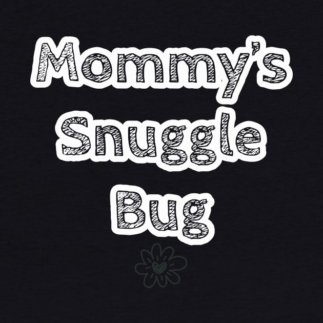 Mommy's Snuggle Bug - Onesie Design - Onesies for Babies by Onyi